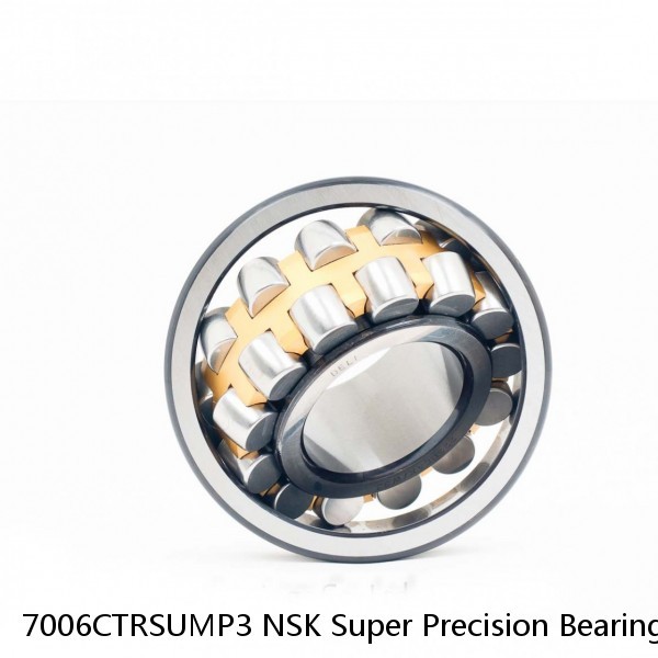 7006CTRSUMP3 NSK Super Precision Bearings